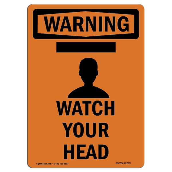 OSHA WARNING Sign, Watch Your Head W/ Symbol, 18in X 12in Aluminum, 12" W, 18" L, Portrait